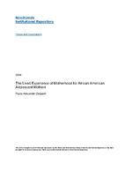 The lived experience of motherhood for African American adolescent mothers